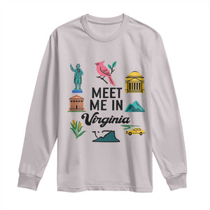 Meet Me in Virginia Long Sleeve Shirt Travel Souvenir East Coast State Pride TS14 Ice Gray Print Your Wear