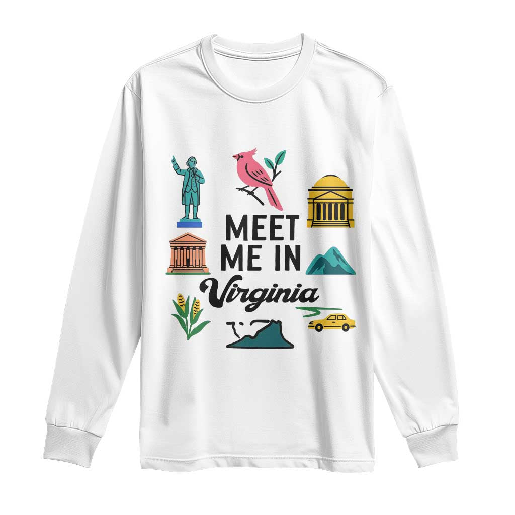 Meet Me in Virginia Long Sleeve Shirt Travel Souvenir East Coast State Pride TS14 White Print Your Wear