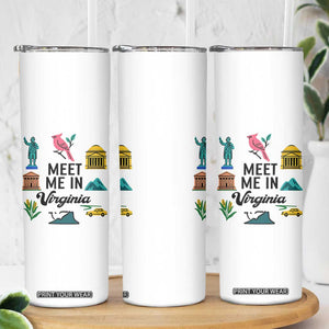 Meet Me in Virginia Skinny Tumbler Travel Souvenir East Coast State Pride TS14 Print Your Wear