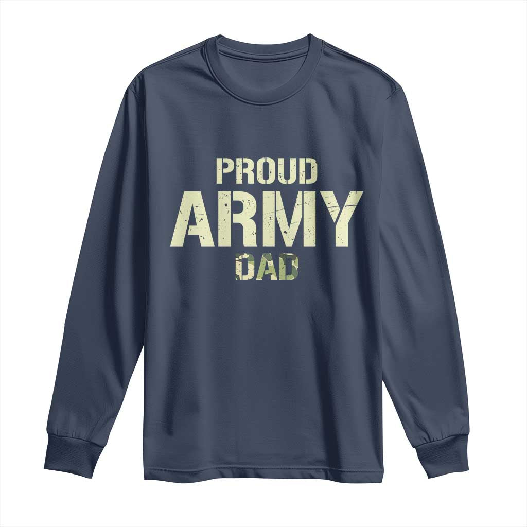 Proud Army Dad Long Sleeve Shirt Military Camo American Flag Father's Day