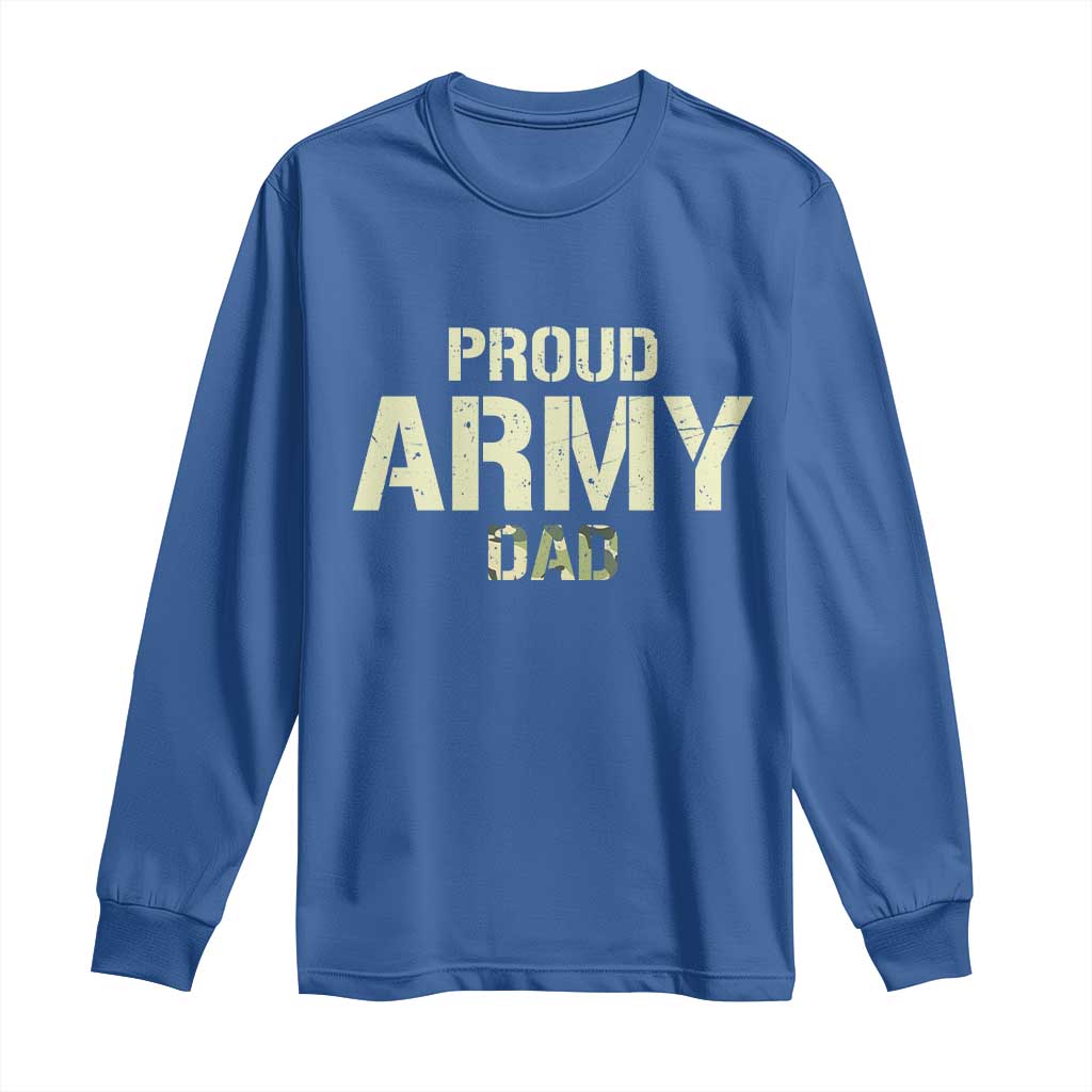 Proud Army Dad Long Sleeve Shirt Military Camo American Flag Father's Day