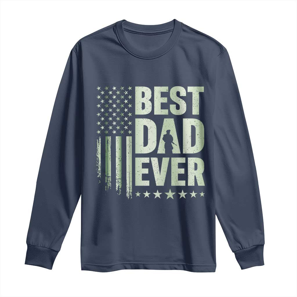 Best Dad Ever Long Sleeve Shirt Military Camo American Flag Father's Day TS14 Navy Print Your Wear