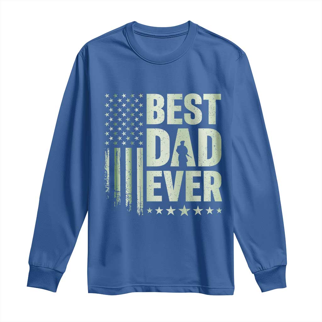 Best Dad Ever Long Sleeve Shirt Military Camo American Flag Father's Day TS14 Royal Blue Print Your Wear