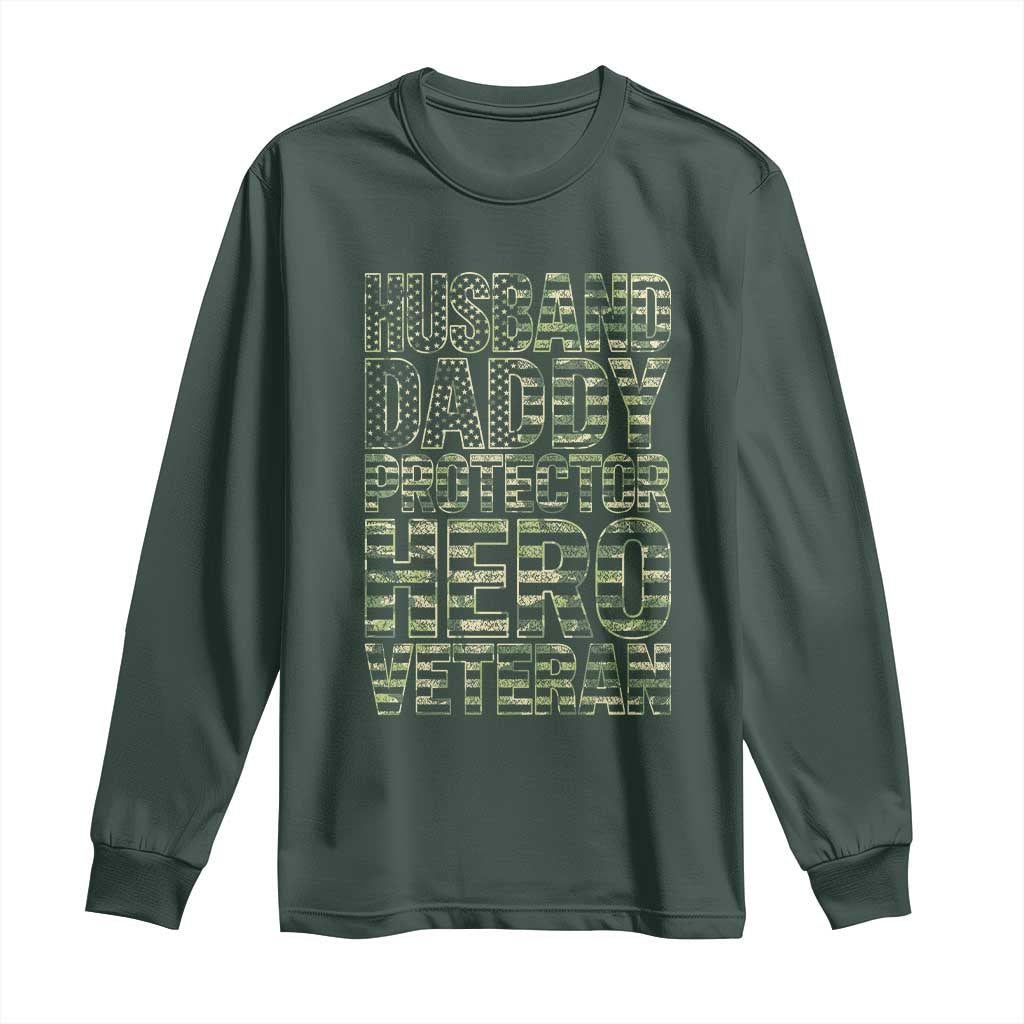 Husband Daddy Protector Hero Veteran Long Sleeve Shirt Father's Day American Flag Camouflage