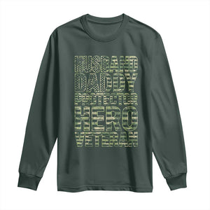 Husband Daddy Protector Hero Veteran Long Sleeve Shirt Father's Day American Flag Camouflage