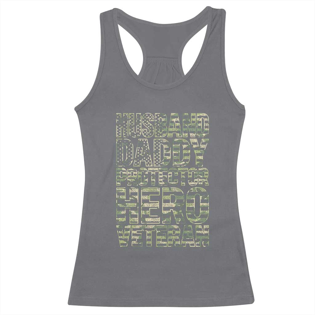 Husband Daddy Protector Hero Veteran Racerback Tank Top Father's Day American Flag Camouflage TS14 Charcoal Print Your Wear