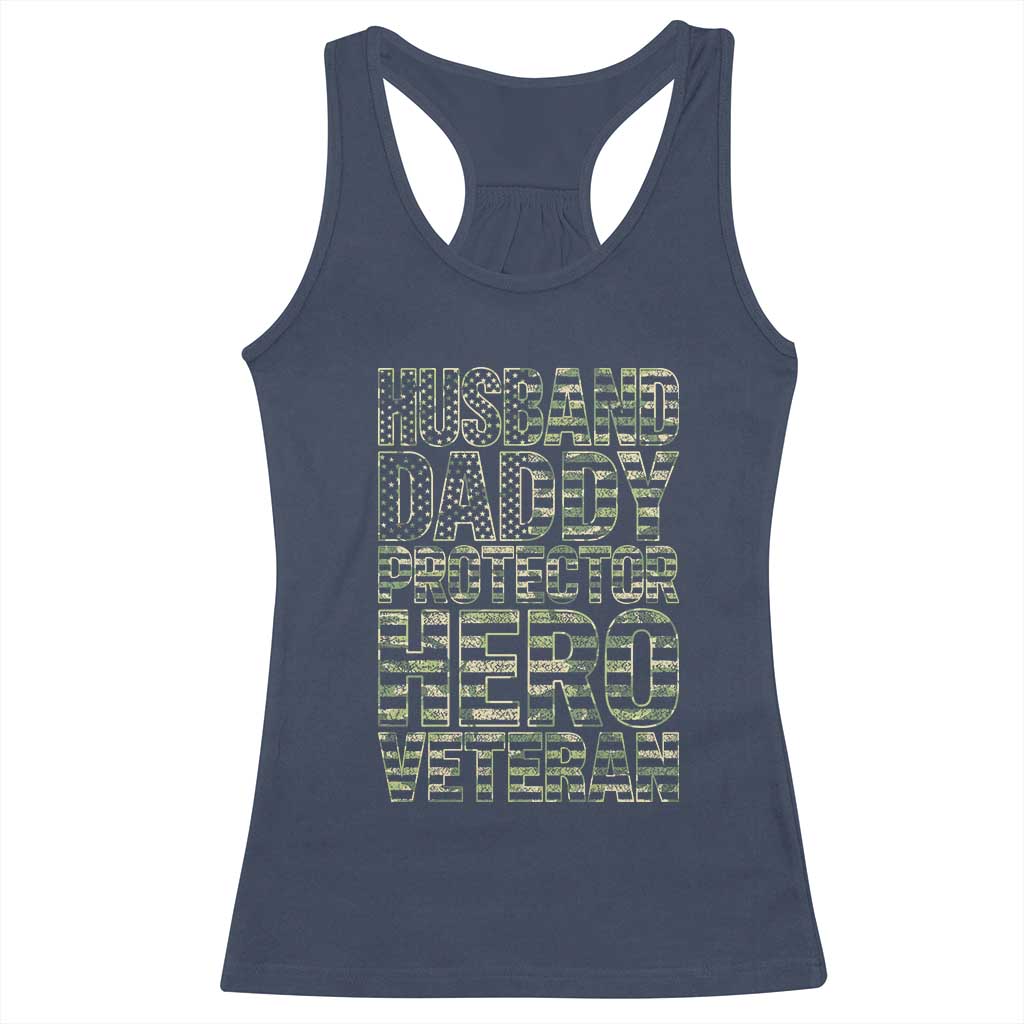 Husband Daddy Protector Hero Veteran Racerback Tank Top Father's Day American Flag Camouflage TS14 Navy Print Your Wear