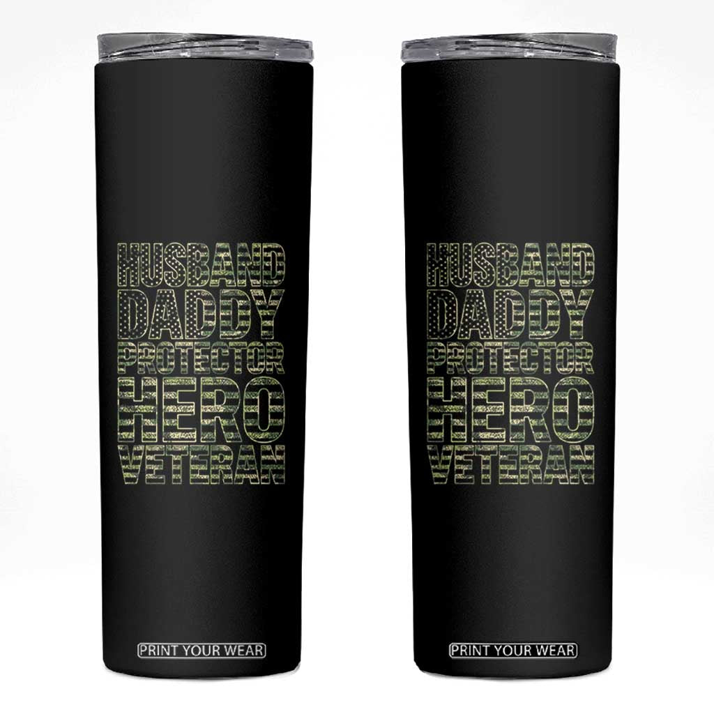 Husband Daddy Protector Hero Veteran Skinny Tumbler Father's Day American Flag Camouflage