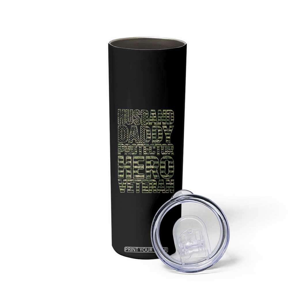 Husband Daddy Protector Hero Veteran Skinny Tumbler Father's Day American Flag Camouflage