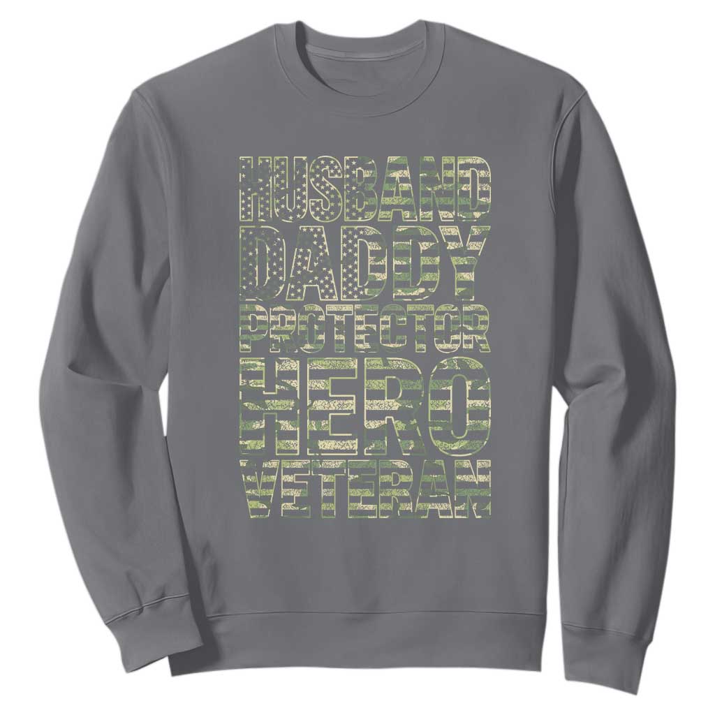 Husband Daddy Protector Hero Veteran Sweatshirt Father's Day American Flag Camouflage