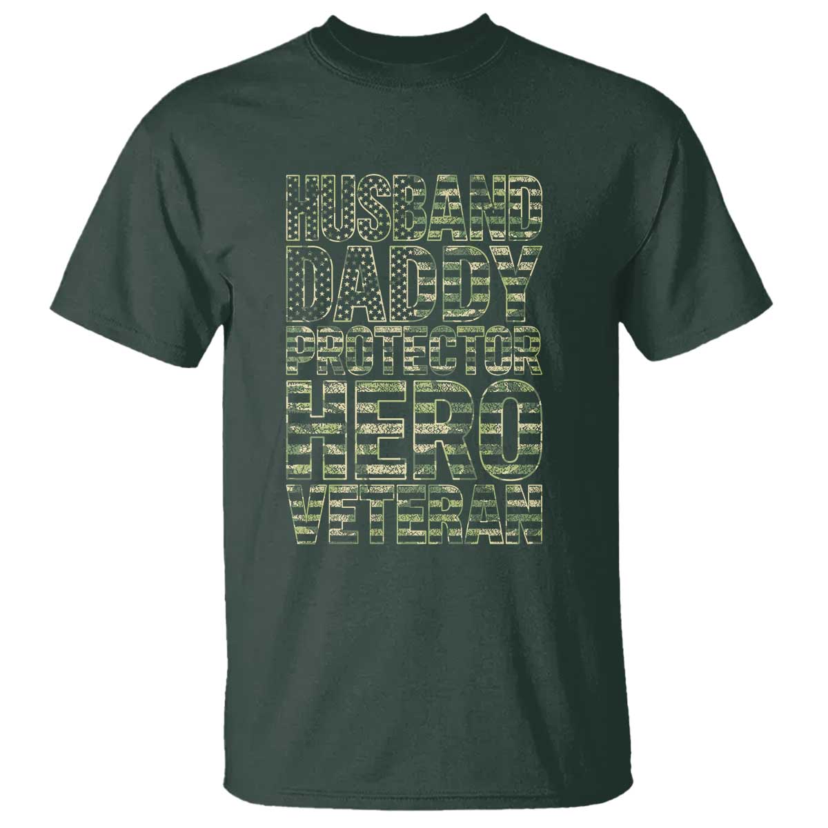 Husband Daddy Protector Hero Veteran T Shirt Father's Day American Flag Camouflage
