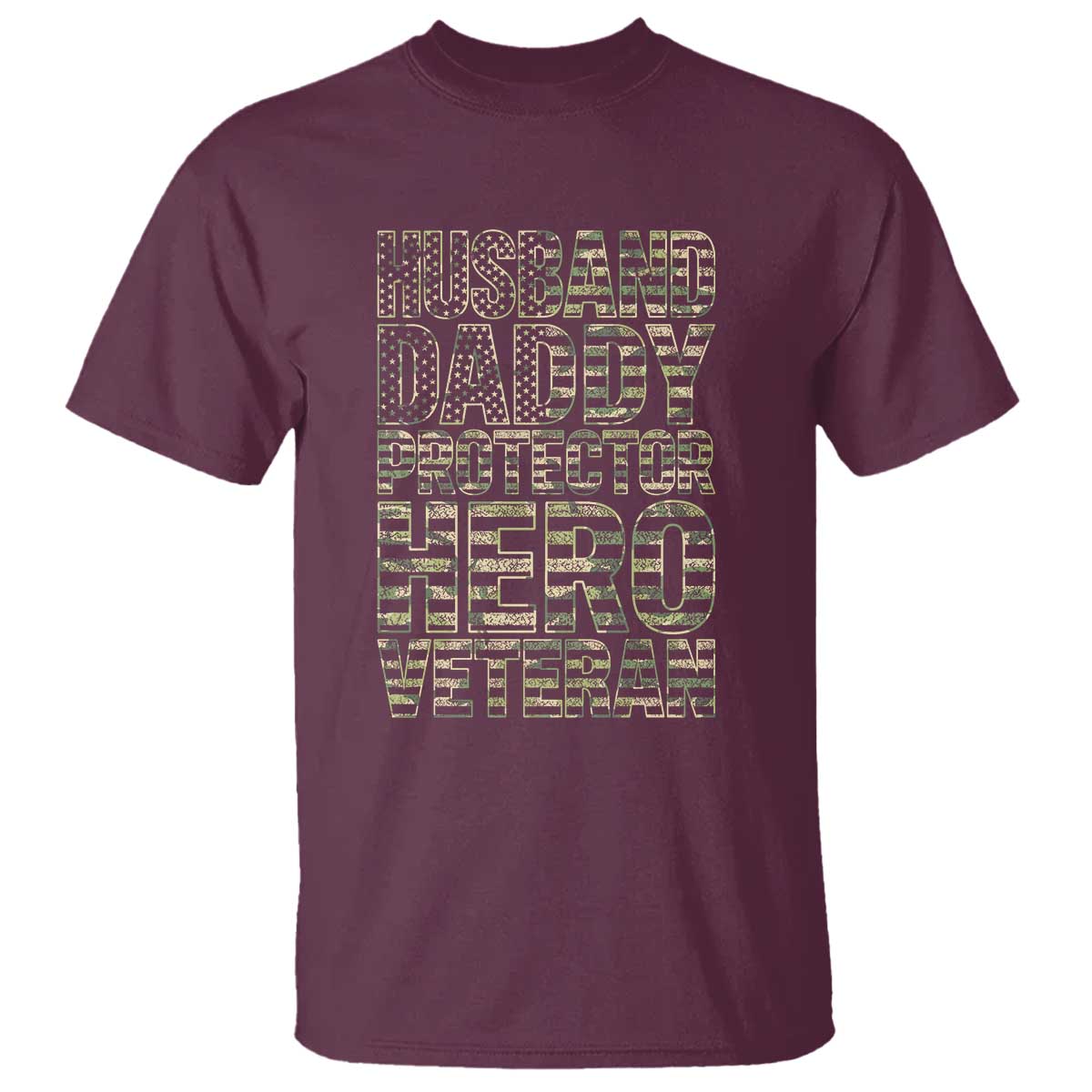 Husband Daddy Protector Hero Veteran T Shirt Father's Day American Flag Camouflage