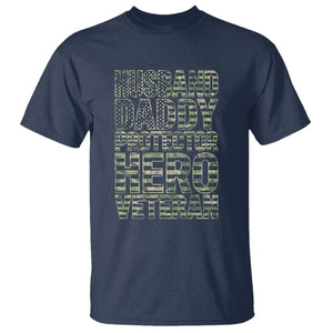 Husband Daddy Protector Hero Veteran T Shirt Father's Day American Flag Camouflage