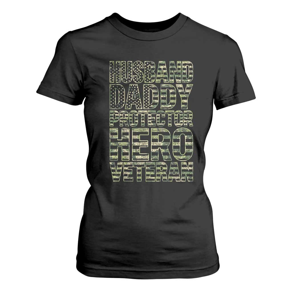 Husband Daddy Protector Hero Veteran T Shirt For Women Father's Day American Flag Camouflage