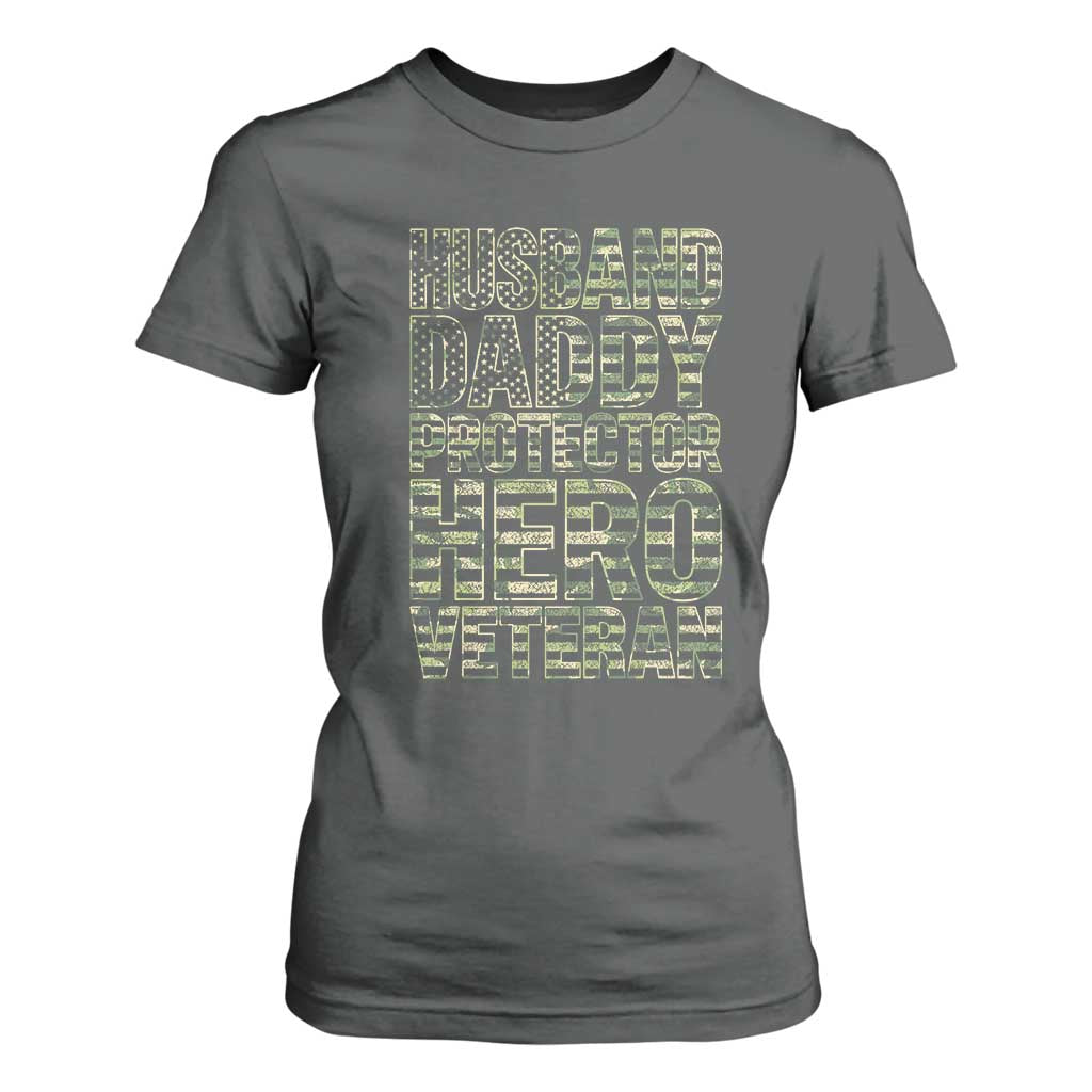 Husband Daddy Protector Hero Veteran T Shirt For Women Father's Day American Flag Camouflage