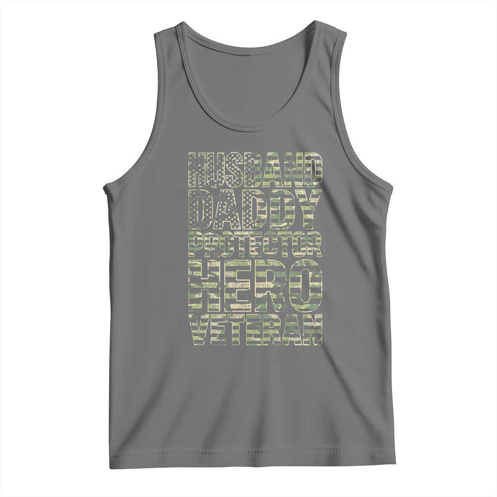 Husband Daddy Protector Hero Veteran Tank Top Father's Day American Flag Camouflage