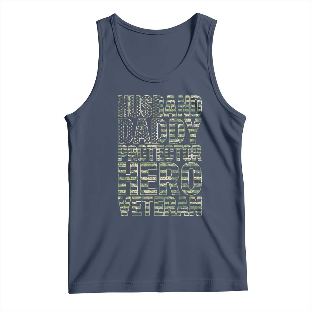 Husband Daddy Protector Hero Veteran Tank Top Father's Day American Flag Camouflage