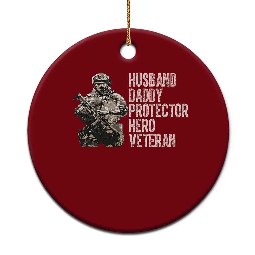 Husband Daddy Protector Hero Veteran Ceramic Ornament Patriotic American Flag Camo Father's Day