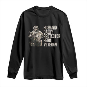 Husband Daddy Protector Hero Veteran Long Sleeve Shirt Patriotic American Flag Camo Father's Day TS14 Black Print Your Wear