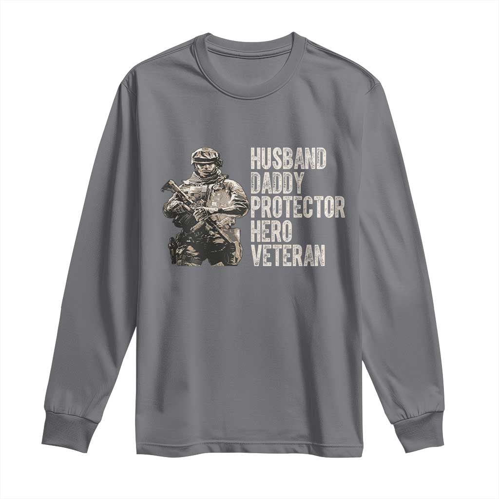 Husband Daddy Protector Hero Veteran Long Sleeve Shirt Patriotic American Flag Camo Father's Day TS14 Charcoal Print Your Wear