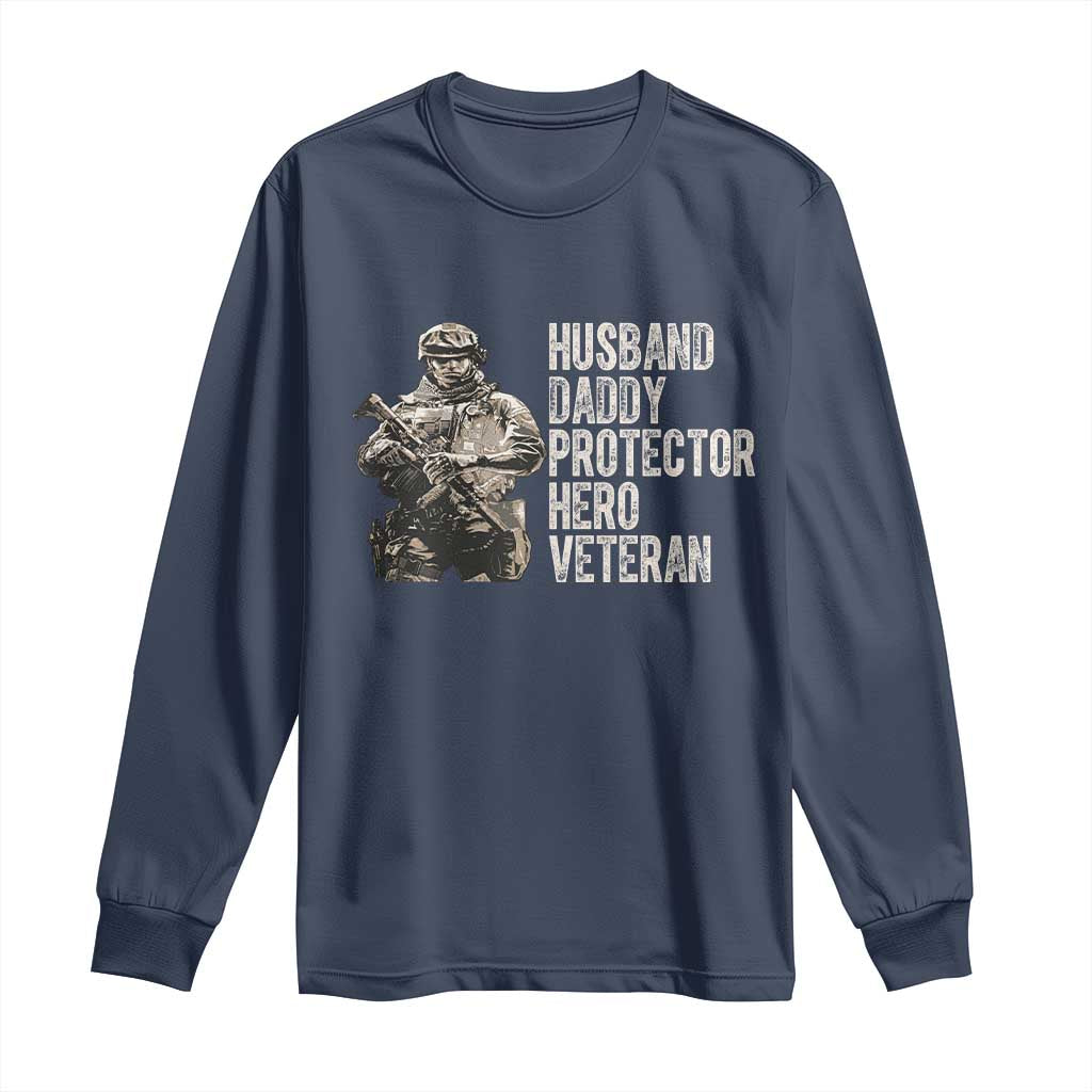 Husband Daddy Protector Hero Veteran Long Sleeve Shirt Patriotic American Flag Camo Father's Day TS14 Navy Print Your Wear