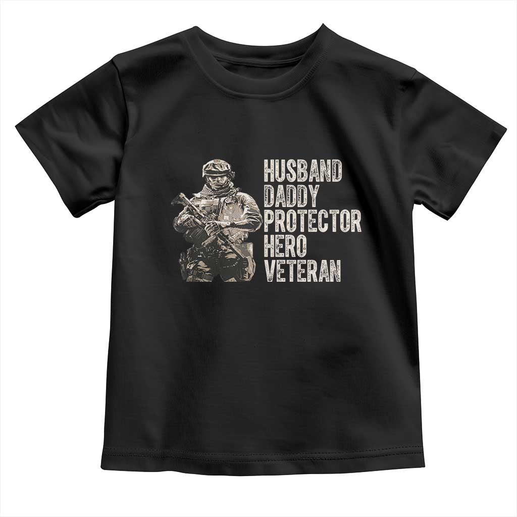 Husband Daddy Protector Hero Veteran Toddler T Shirt Patriotic American Flag Camo Father's Day