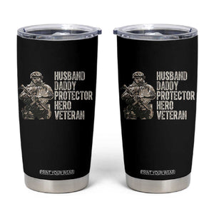 Husband Daddy Protector Hero Veteran Tumbler Cup Patriotic American Flag Camo Father's Day