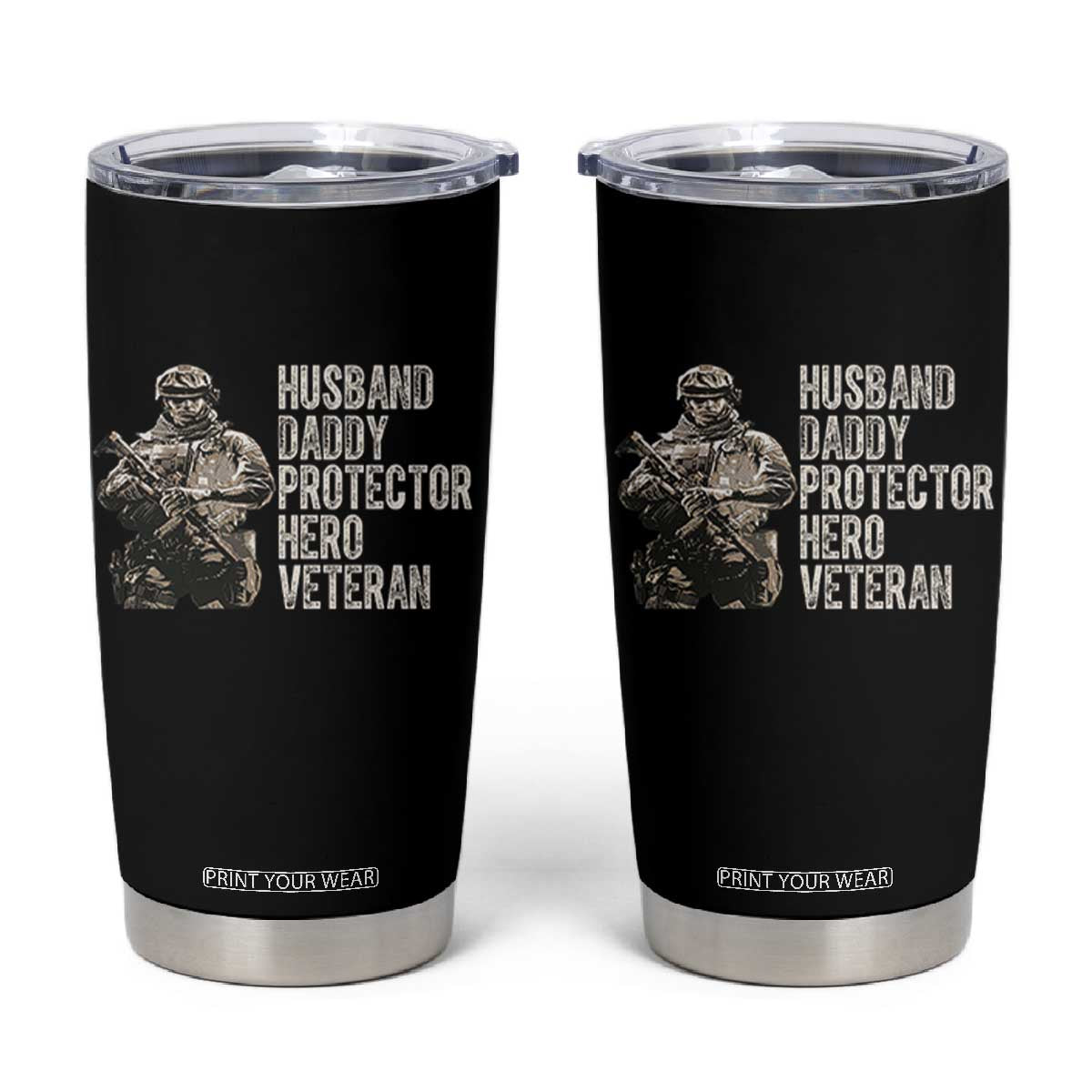 Husband Daddy Protector Hero Veteran Tumbler Cup Patriotic American Flag Camo Father's Day TS14 Black Print Your Wear