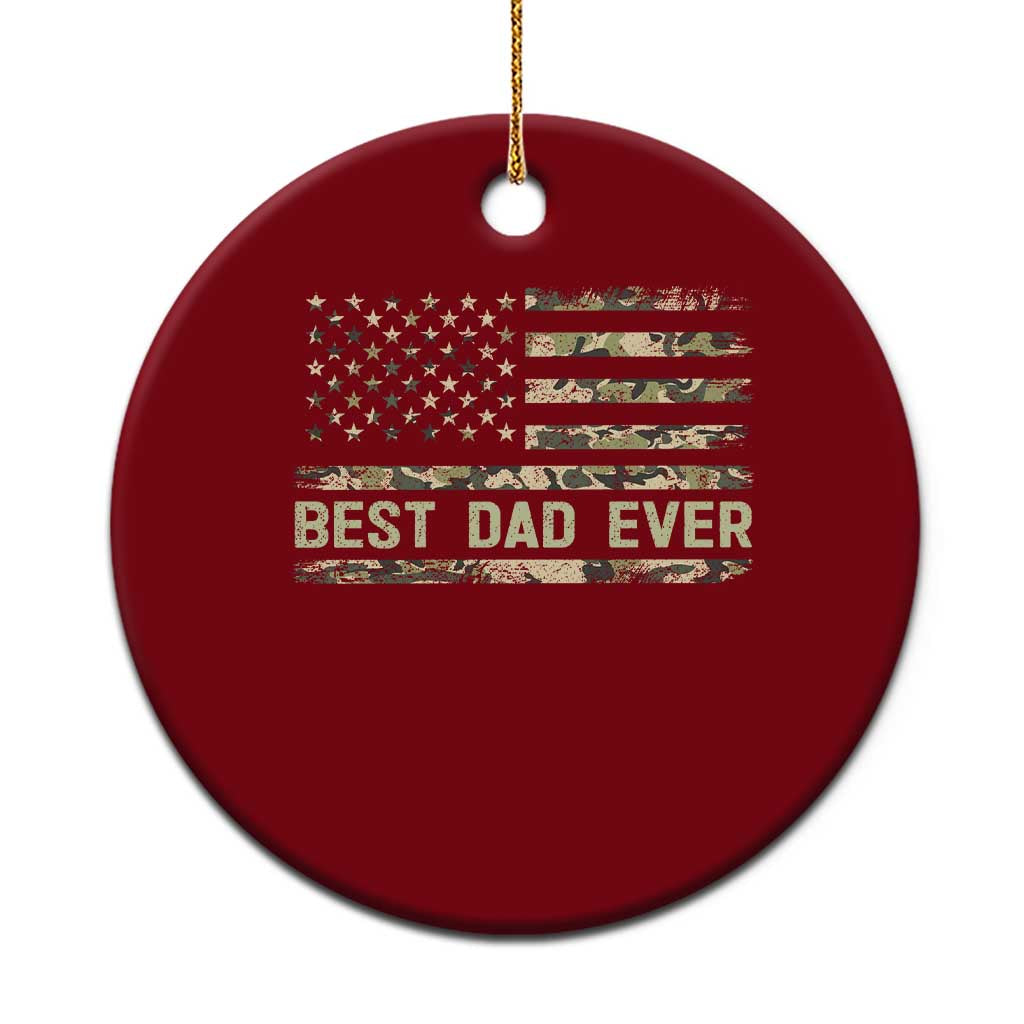Best Dad Ever Ceramic Ornament Military Dad American Flag Camo TS14 1pc Red Print Your Wear