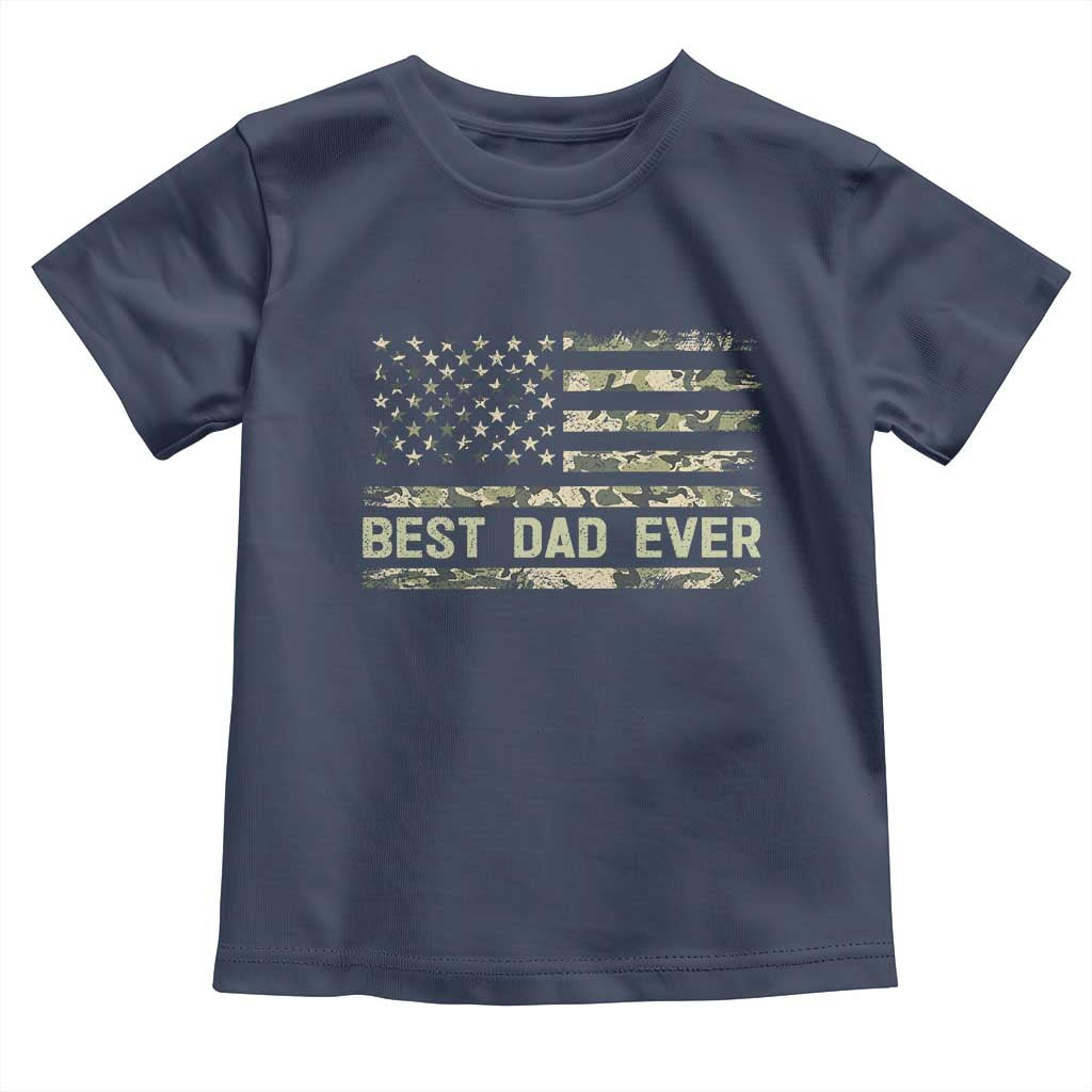 Best Dad Ever Toddler T Shirt Military Dad American Flag Camo