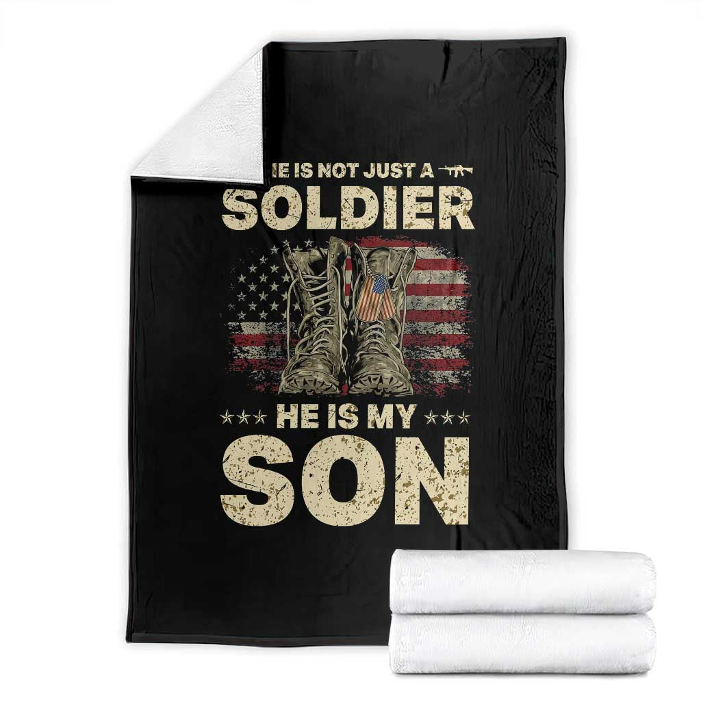 He Is Not Just A Soldier He Is My Son Throw Blanket Proud US Army Son TS14 Black Print Your Wear