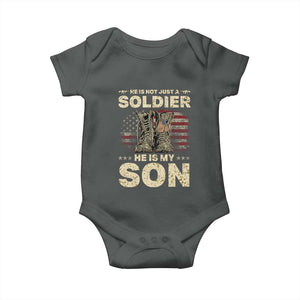 He Is Not Just A Soldier He Is My Son Baby Onesie Proud US Army Son TS14 Dark Heather Print Your Wear