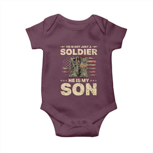 He Is Not Just A Soldier He Is My Son Baby Onesie Proud US Army Son TS14 Maroon Print Your Wear
