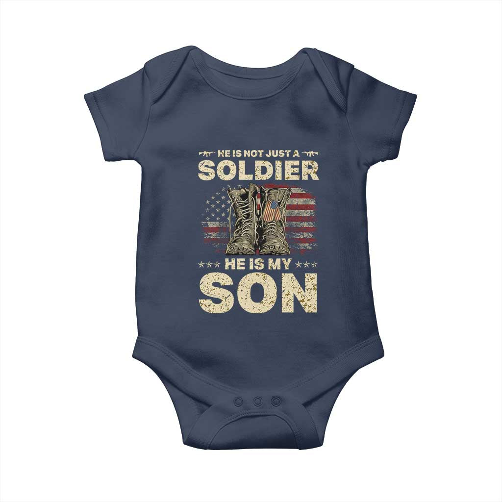 He Is Not Just A Soldier He Is My Son Baby Onesie Proud US Army Son TS14 Navy Print Your Wear