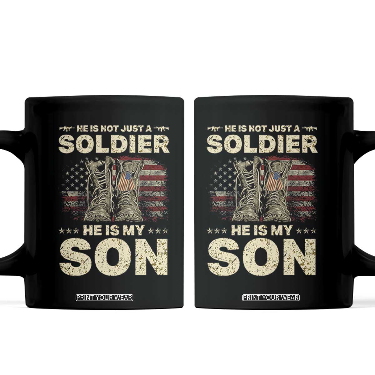 He Is Not Just A Soldier He Is My Son Coffee Mug Proud US Army Son