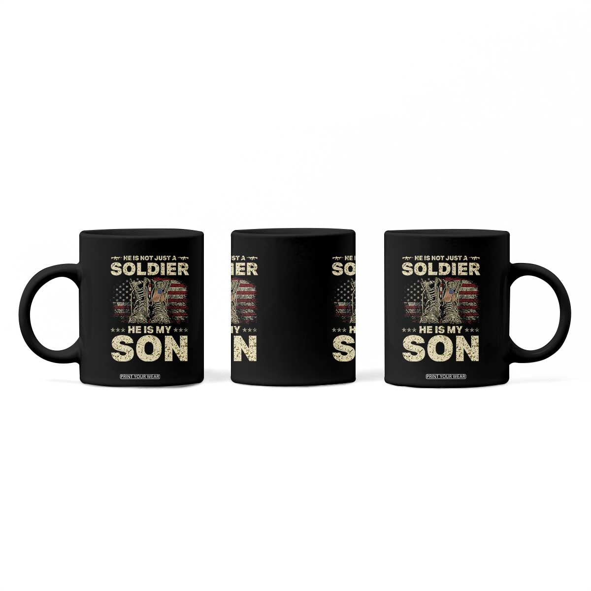 He Is Not Just A Soldier He Is My Son Coffee Mug Proud US Army Son