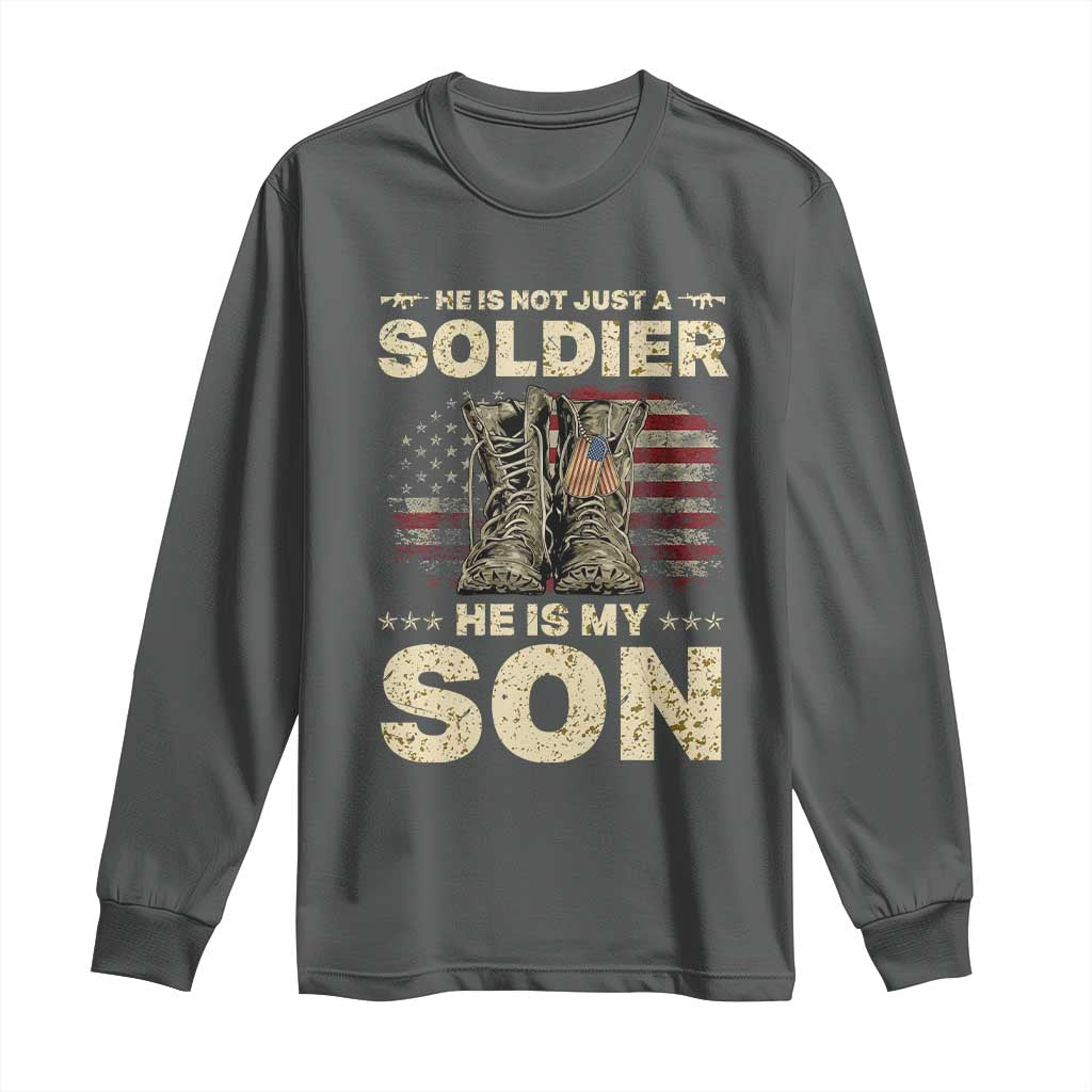 He Is Not Just A Soldier He Is My Son Long Sleeve Shirt Proud US Army Son TS14 Dark Heather Print Your Wear