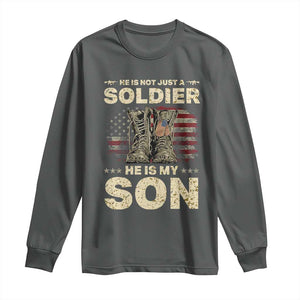 He Is Not Just A Soldier He Is My Son Long Sleeve Shirt Proud US Army Son TS14 Dark Heather Print Your Wear