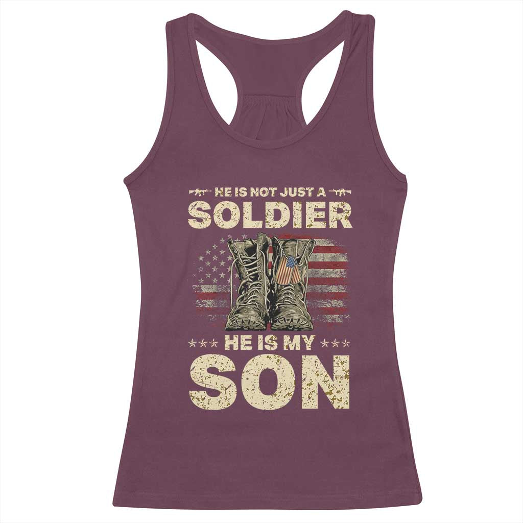 He Is Not Just A Soldier He Is My Son Racerback Tank Top Proud US Army Son