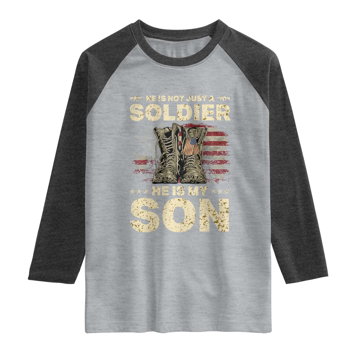 He Is Not Just A Soldier He Is My Son Raglan Shirt Proud US Army Son