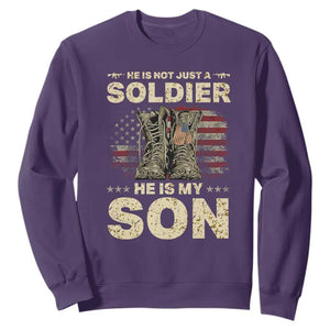 He Is Not Just A Soldier He Is My Son Sweatshirt Proud US Army Son