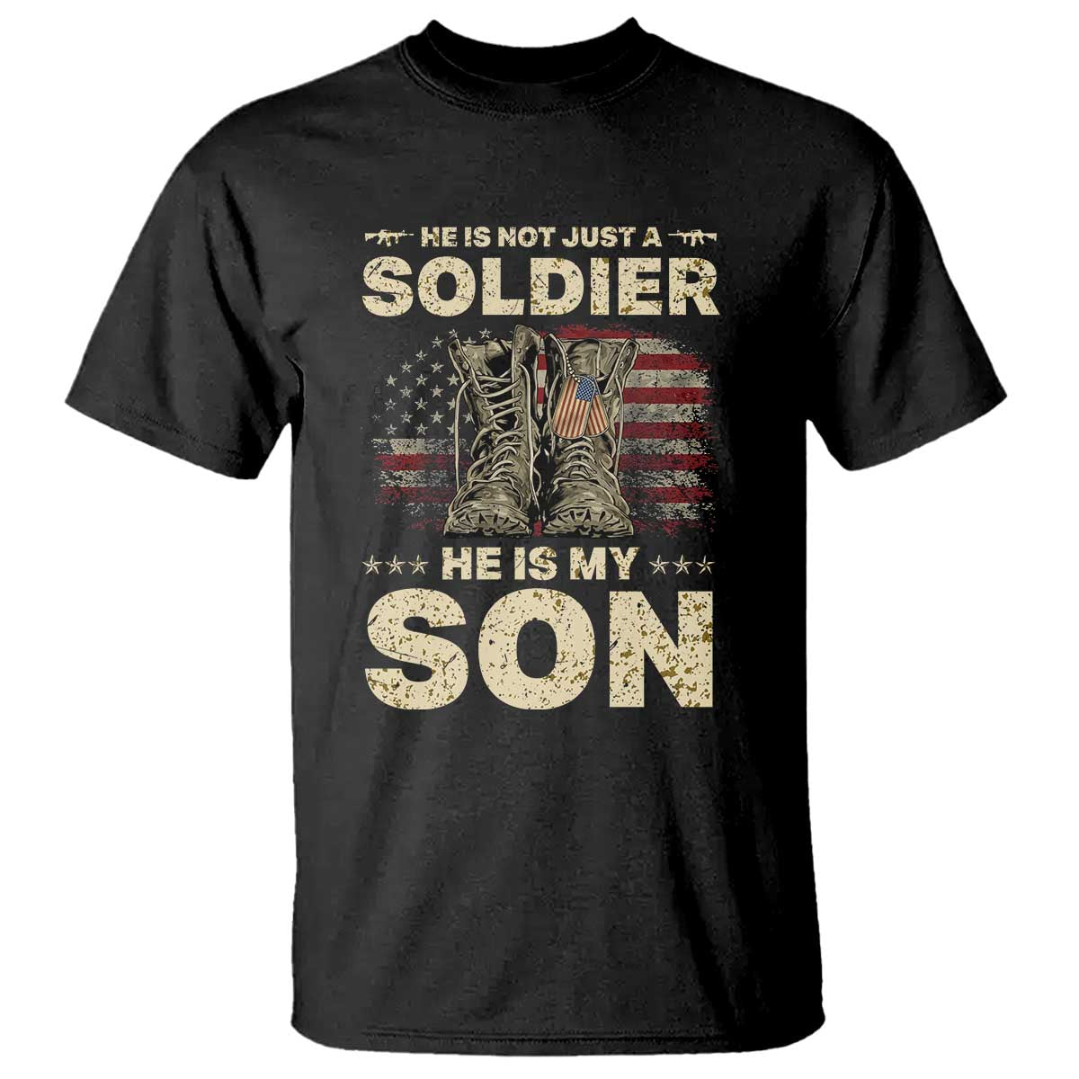 He Is Not Just A Soldier He Is My Son T Shirt Proud US Army Son TS14 Black Print Your Wear