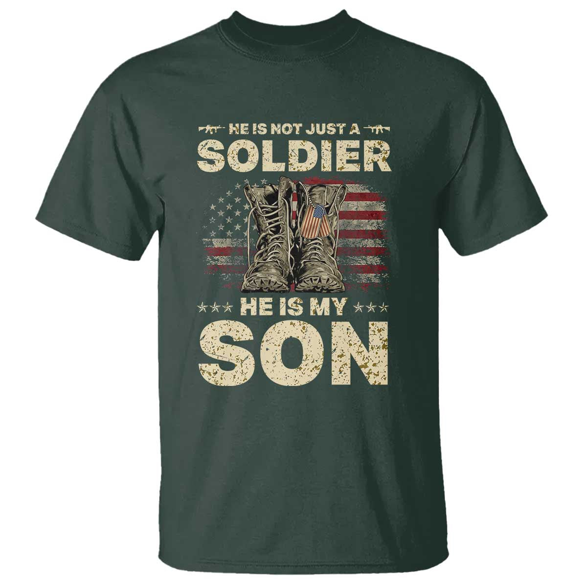 He Is Not Just A Soldier He Is My Son T Shirt Proud US Army Son