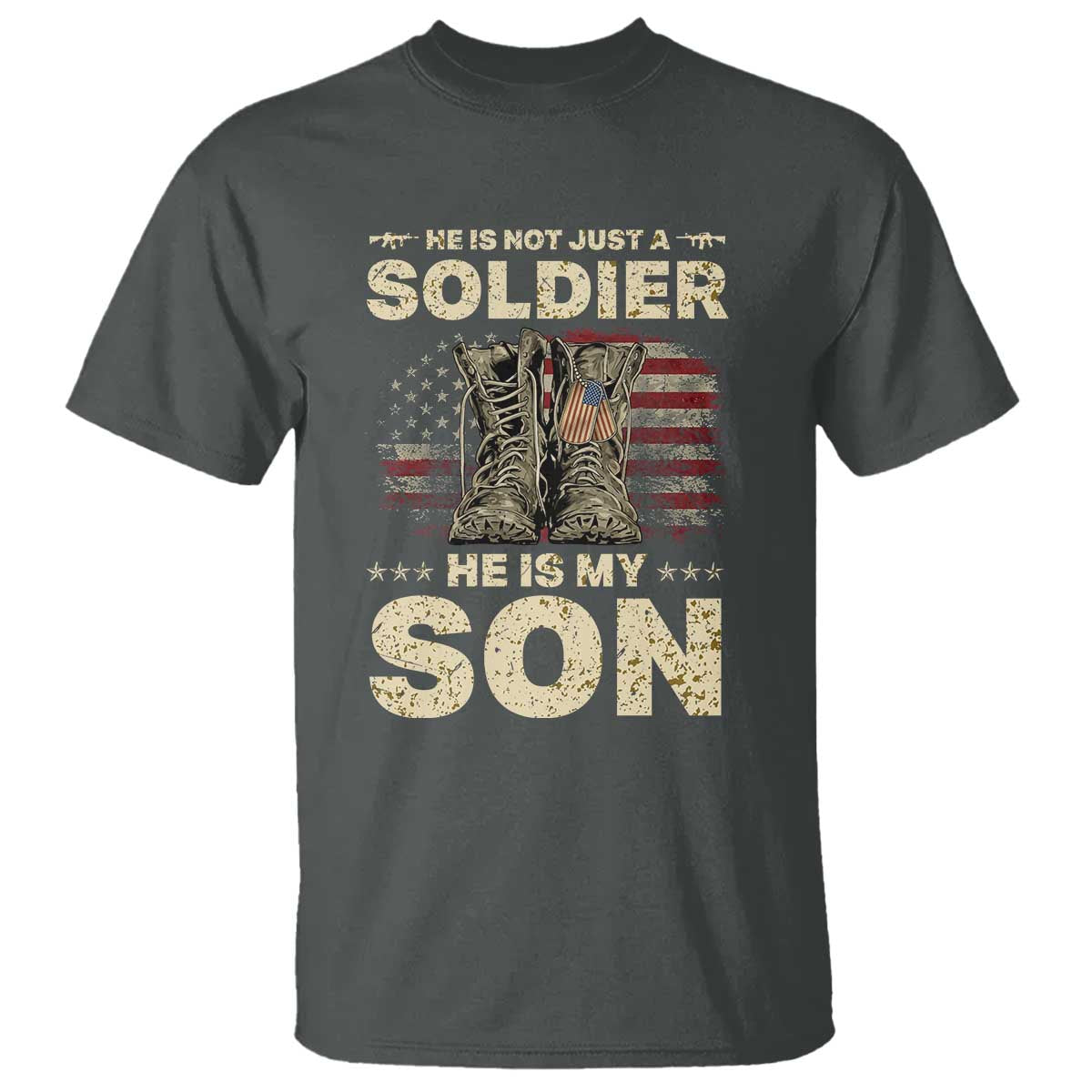 He Is Not Just A Soldier He Is My Son T Shirt Proud US Army Son