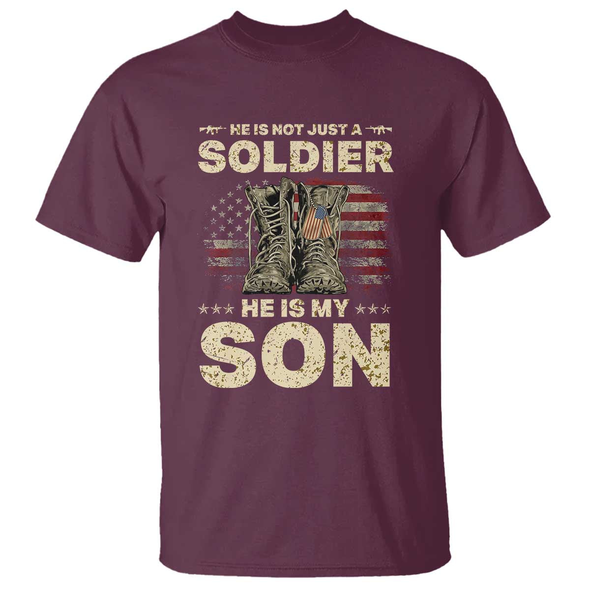 He Is Not Just A Soldier He Is My Son T Shirt Proud US Army Son