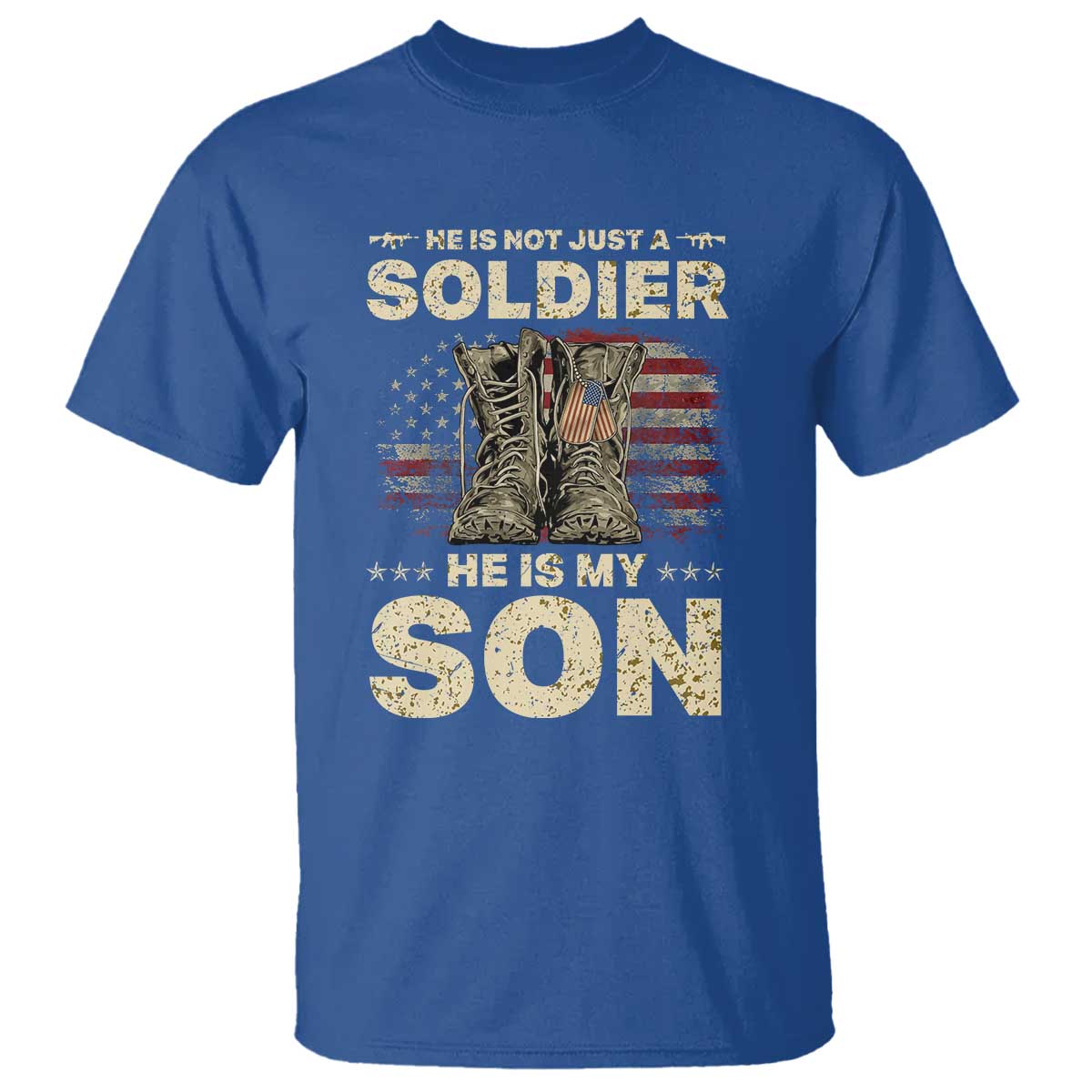 He Is Not Just A Soldier He Is My Son T Shirt Proud US Army Son