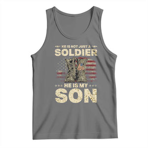He Is Not Just A Soldier He Is My Son Tank Top Proud US Army Son