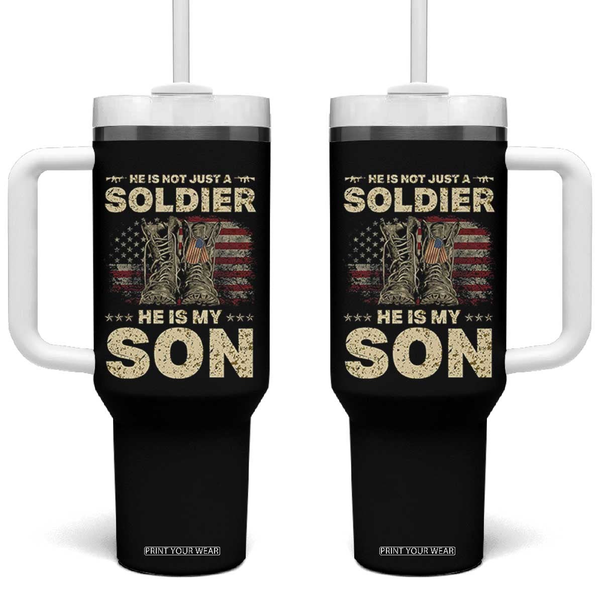 He Is Not Just A Soldier He Is My Son Tumbler With Handle Proud US Army Son