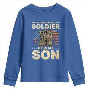 He Is Not Just A Soldier He Is My Son Youth Sweatshirt Proud US Army Son