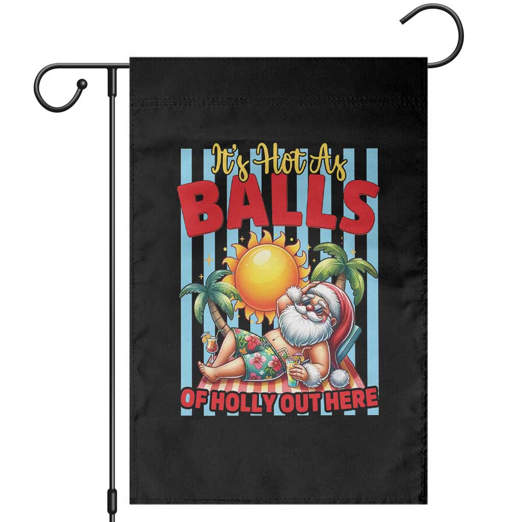 Hawaiian Christmas In July Garden Flag It's Hot as Balls of Holly Out Here TS14 Black Print Your Wear